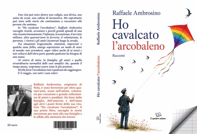 Ho cavalcato l’arcobaleno di Raffaele Ambrosino